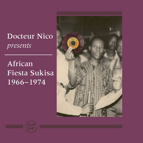 Docteur Nico Presents African Fiesta Sukisa 1966-1974